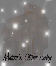 Mulder's Other Baby